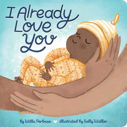 I Already Love You - Willa Perlman,Sally Walker - ebook