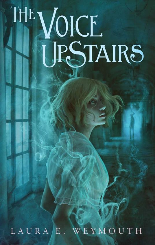 The Voice Upstairs - Laura E Weymouth - ebook