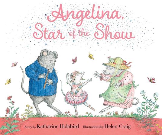 Angelina, Star of the Show - Katharine Holabird,Helen Craig - ebook