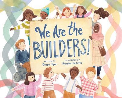 We Are the Builders! - Deepa Iyer - cover