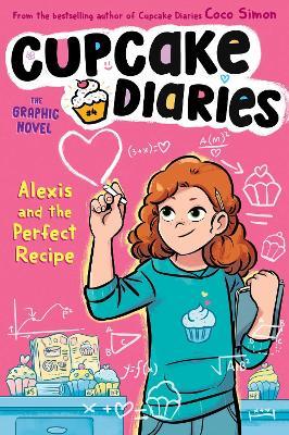 Alexis and the Perfect Recipe The Graphic Novel - Coco Simon - cover