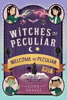 Welcome to Peculiar: Double, Double, Twins and Trouble; Thriller Night; Monstrous Matchmakers; Glimpse the Future - Luna Graves - cover