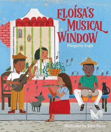 Eloísa's Musical Window - Margarita Engle,John Parra - ebook