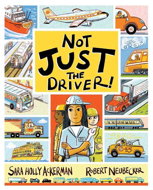 Not Just the Driver! - Sara Holly Ackerman,Robert Neubecker - ebook