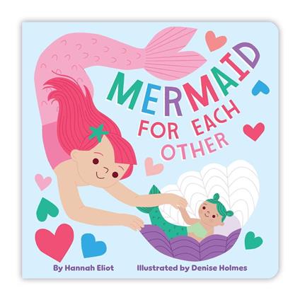 Mermaid for Each Other - Hannah Eliot,Denise Holmes - ebook