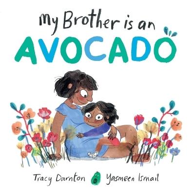 My Brother Is an Avocado - Tracy Darnton - cover