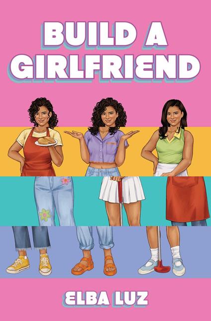 Build a Girlfriend - Elba Luz - ebook