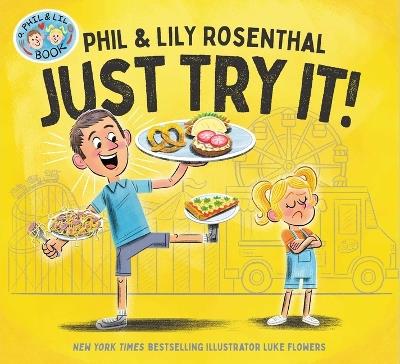 Just Try It! - Phil Rosenthal,Lily Rosenthal - cover