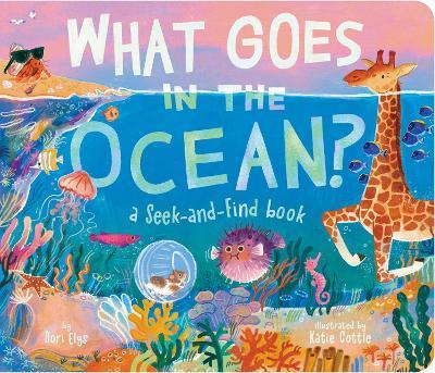 What Goes in the Ocean?: A Seek-and-Find Book - Dori Elys - cover