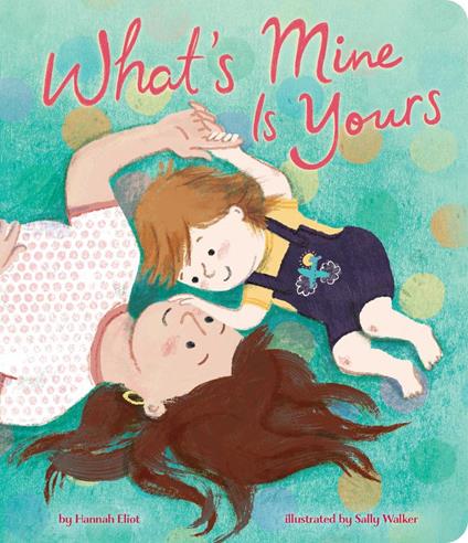 What's Mine Is Yours - Hannah Eliot,Sally Walker - ebook