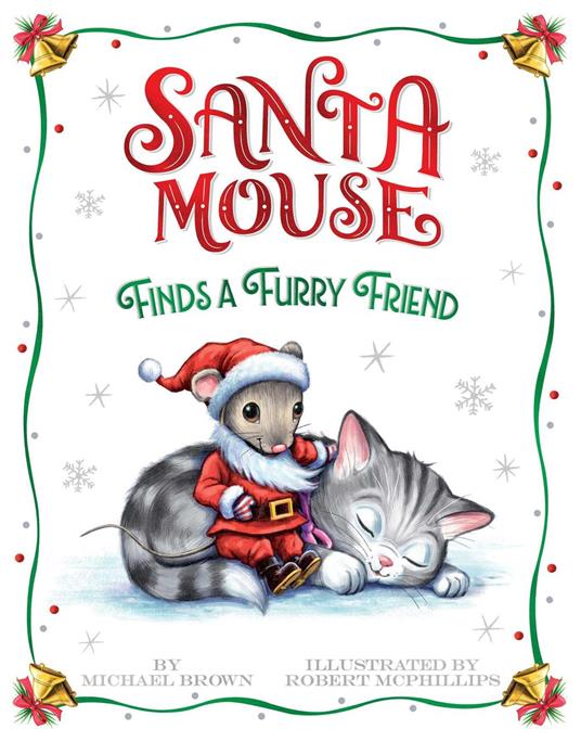 Santa Mouse Finds a Furry Friend - Michael Brown,Robert McPhillips - ebook