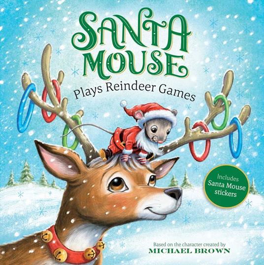 Santa Mouse Plays Reindeer Games - Michael Brown,Robert McPhillips - ebook