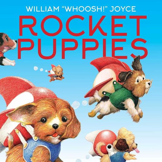 Rocket Puppies - William Joyce - ebook