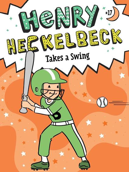 Henry Heckelbeck Takes a Swing - Wanda Coven,Priscilla Burris - ebook