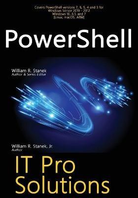 PowerShell: IT Pro Solutions - William R Stanek,William Stanek - cover