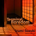 Terminal Boredom