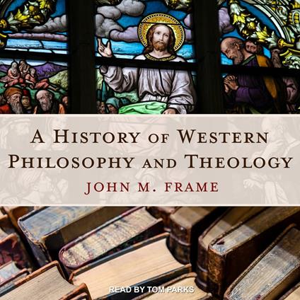 A History of Western Philosophy and Theology