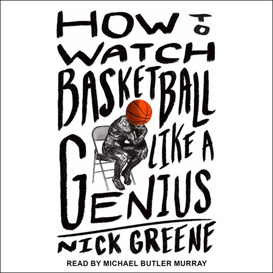 How to Watch Basketball Like a Genius