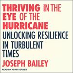 Thriving in the Eye of the Hurricane