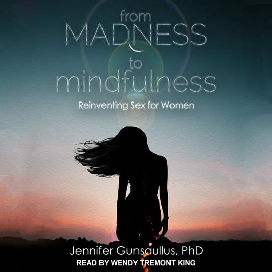 From Madness to Mindfulness