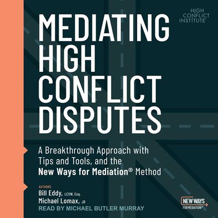 Mediating High Conflict Disputes