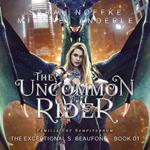 The Uncommon Rider