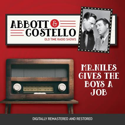 Abbott and Costello: Mr.Niles Gives the Boys a Job