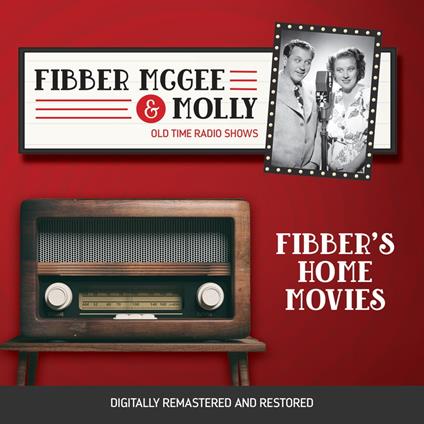 Fibber McGee and Molly: Fibber's Home Movies