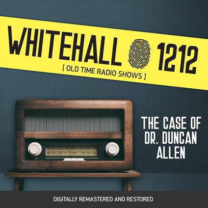 Whitehall 1212: The Case of Dr. Duncan Allen