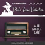 Philo Vance Detective: Alibi Murder Case