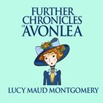 Further Chronicles of Avonlea