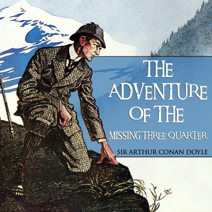 The Adventure of the Missing Three-Quarter