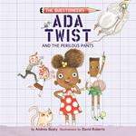 Ada Twist and the Perilous Pants