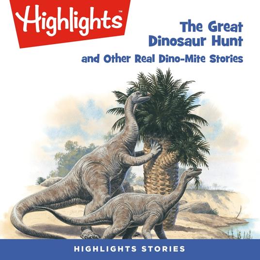 The Great Dinosaur Hunt and Other Dino-Mite Stories