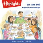 Tex and Indi: Celebrate the Holidays