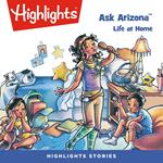 Ask Arizona: Life at Home