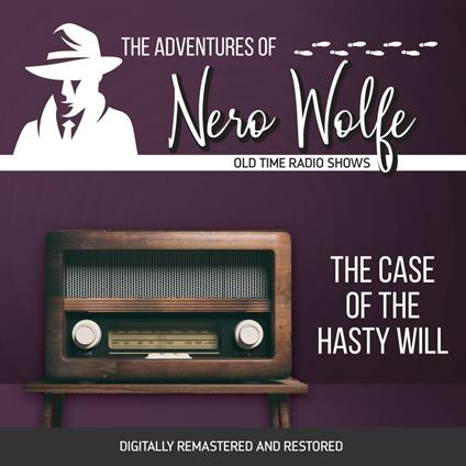 The Adventures of Nero Wolfe: The Case of the Hasty Will