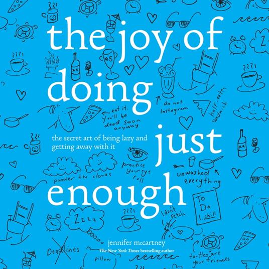 The Joy of Doing Just Enough