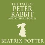 The Tale of Peter Rabbit and Other Stories