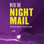 With the Night Mail: A Story of 2000 A.D.