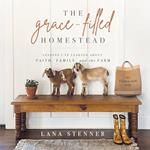 The Grace-Filled Homestead