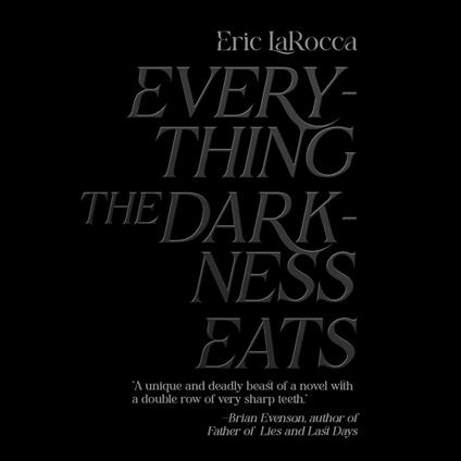 Everything The Darkness Eats