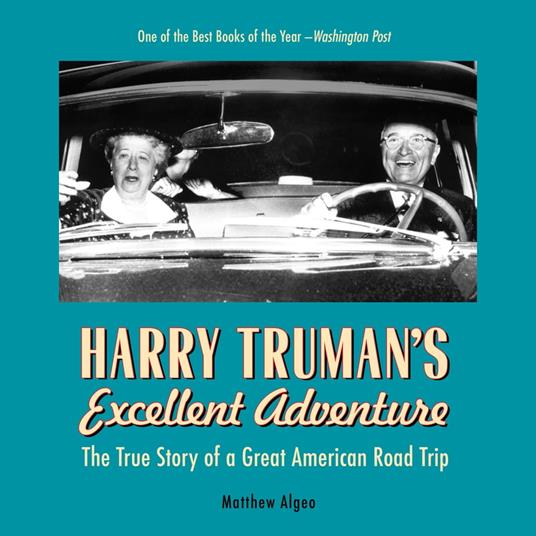 Harry Truman's Excellent Adventure