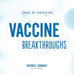 Vaccine Breakthroughs