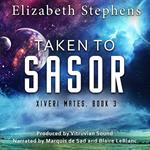 Taken to Sasor: An Alien Shifter Romance (Xiveri Mates Book 3)