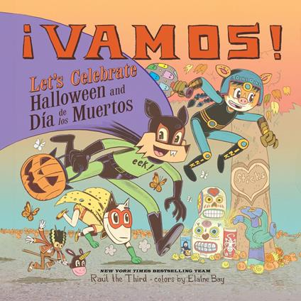 ¡Vamos! Let's Celebrate Halloween and Día de los Muertos