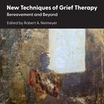 New Techniques of Grief Therapy