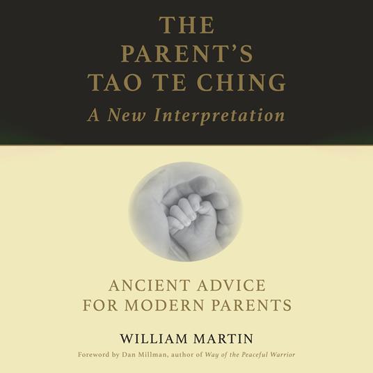 The Parent's Tao Te Ching