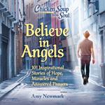 Chicken Soup for the Soul: Believe in Angels