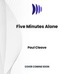 Five Minutes Alone